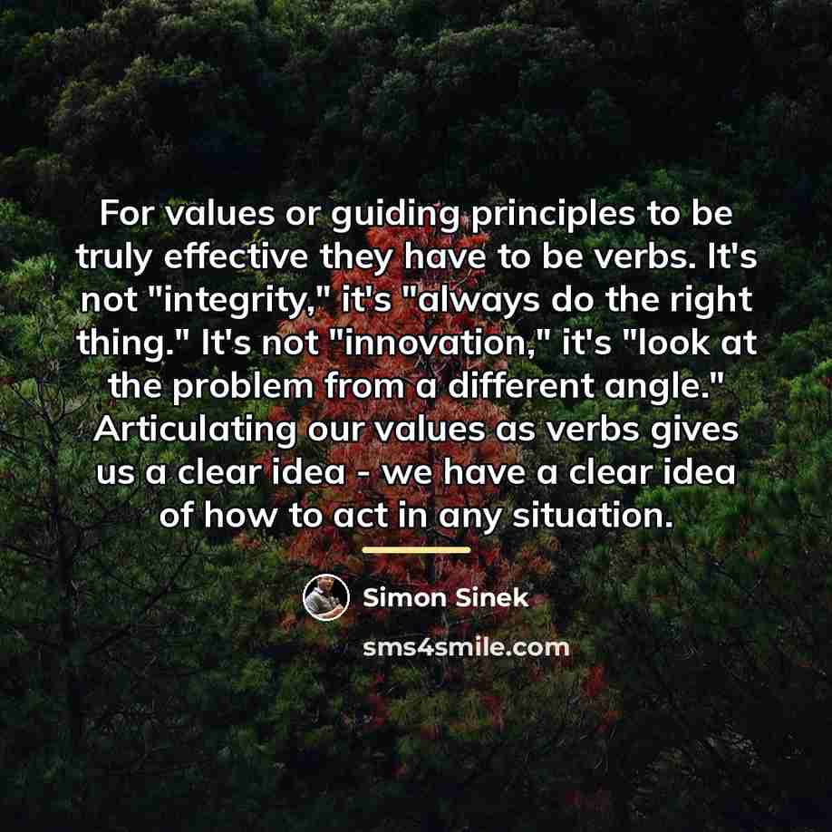 “For values or guiding principles to be truly effective they…” quote by Simon Sinek