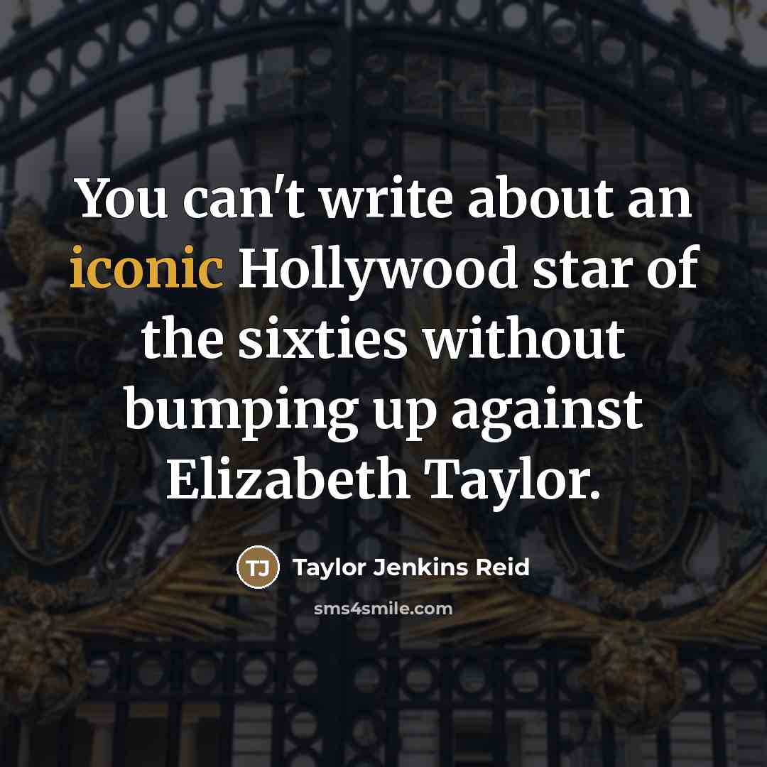 “You can't write about an iconic Hollywood star of the…” quote by Taylor Jenkins Reid