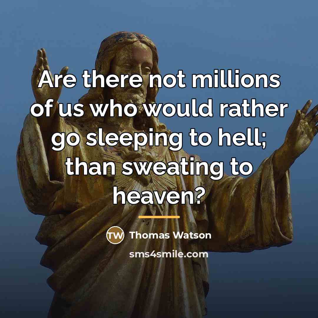 “Are there not millions of us who would rather go…” quote by Thomas Watson