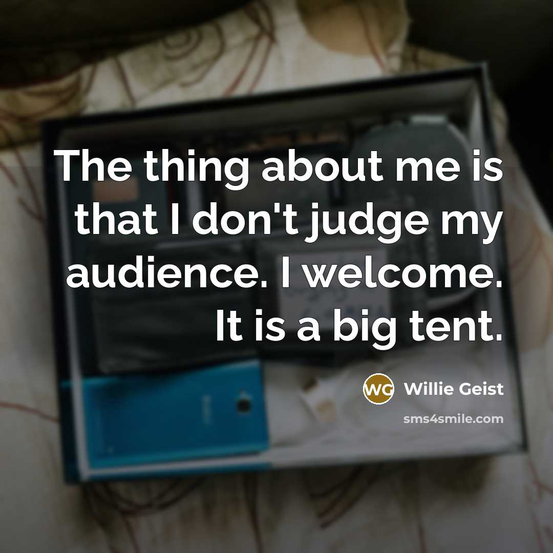 “The thing about me is that I don't judge my…” quote by Willie Geist
