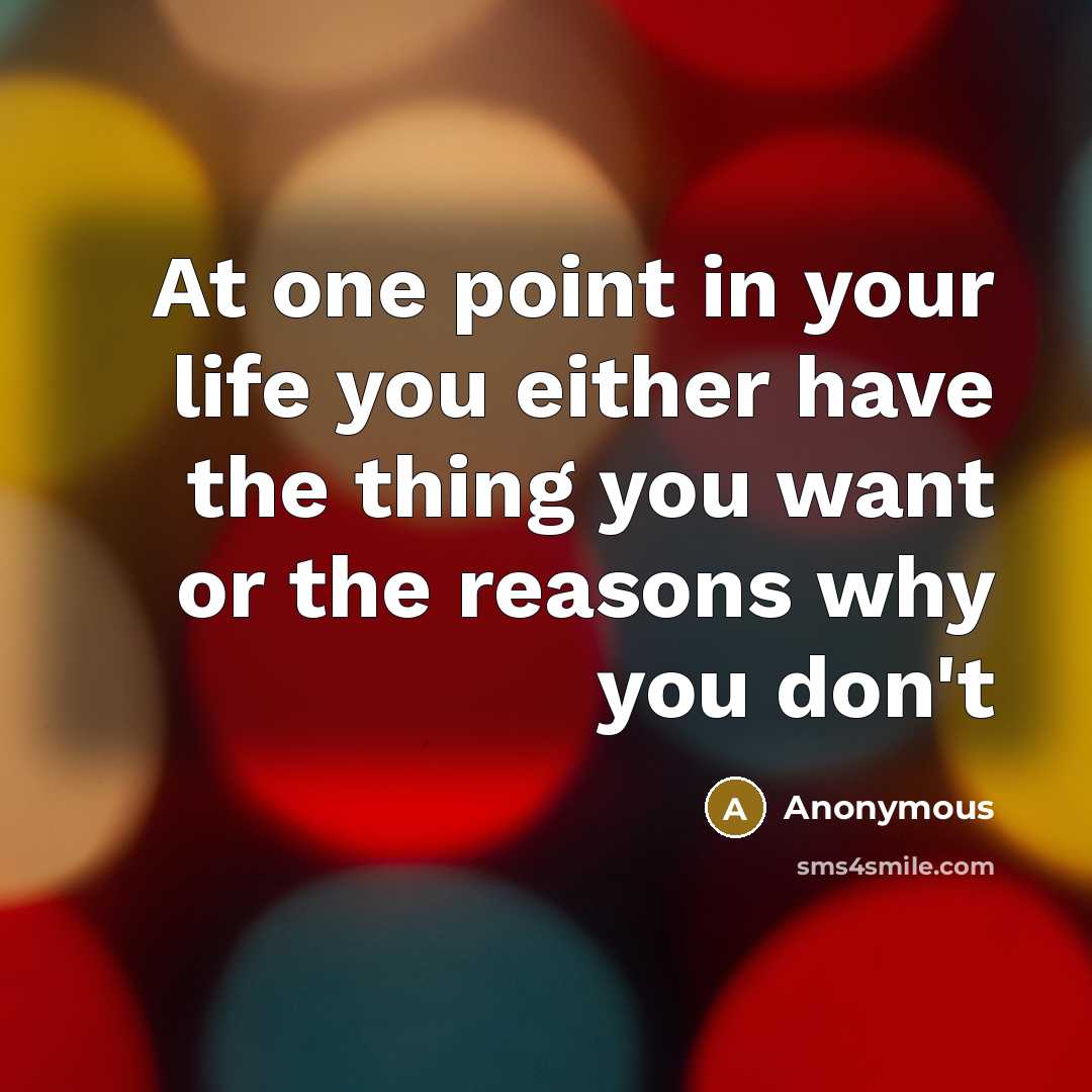 “At one point in your life you either have the…” quote by Anonymous