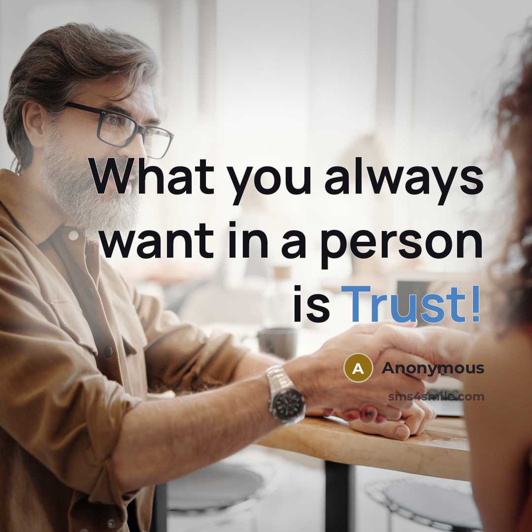 “What you always want in a person is Trust!…” quote by Anonymous