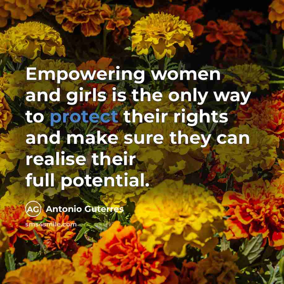 “Empowering women and girls is the only way to protect…” quote by Antonio Guterres
