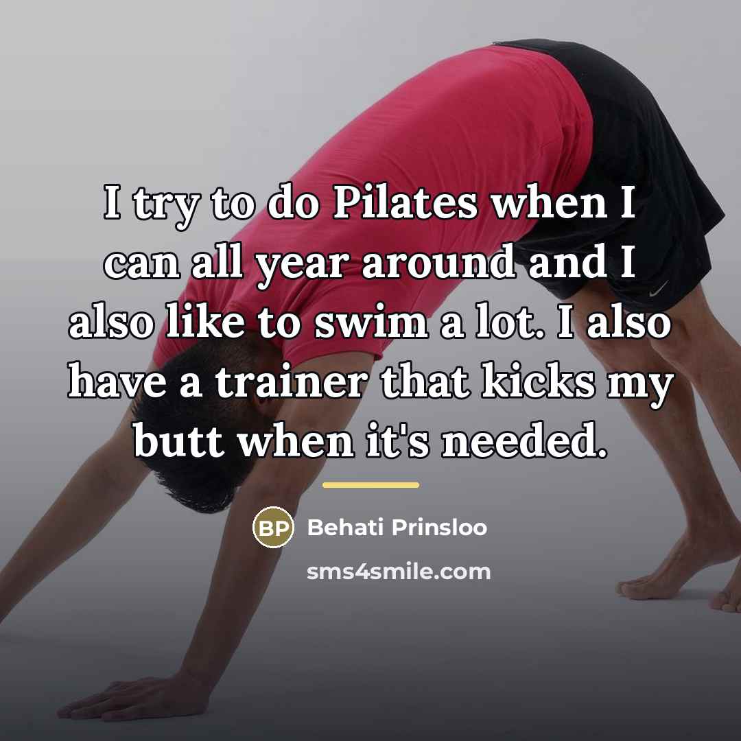 “I try to do Pilates when I can all year…” quote by Behati Prinsloo