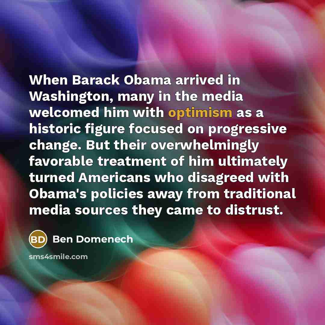 “When Barack Obama arrived in Washington, many in the media…” quote by Ben Domenech