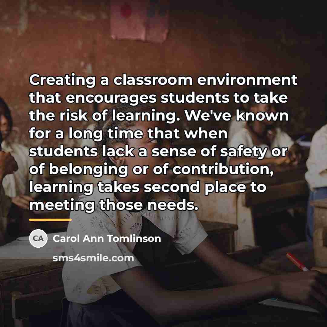 “Creating a classroom environment that encourages students to take the…” quote by Carol Ann Tomlinson