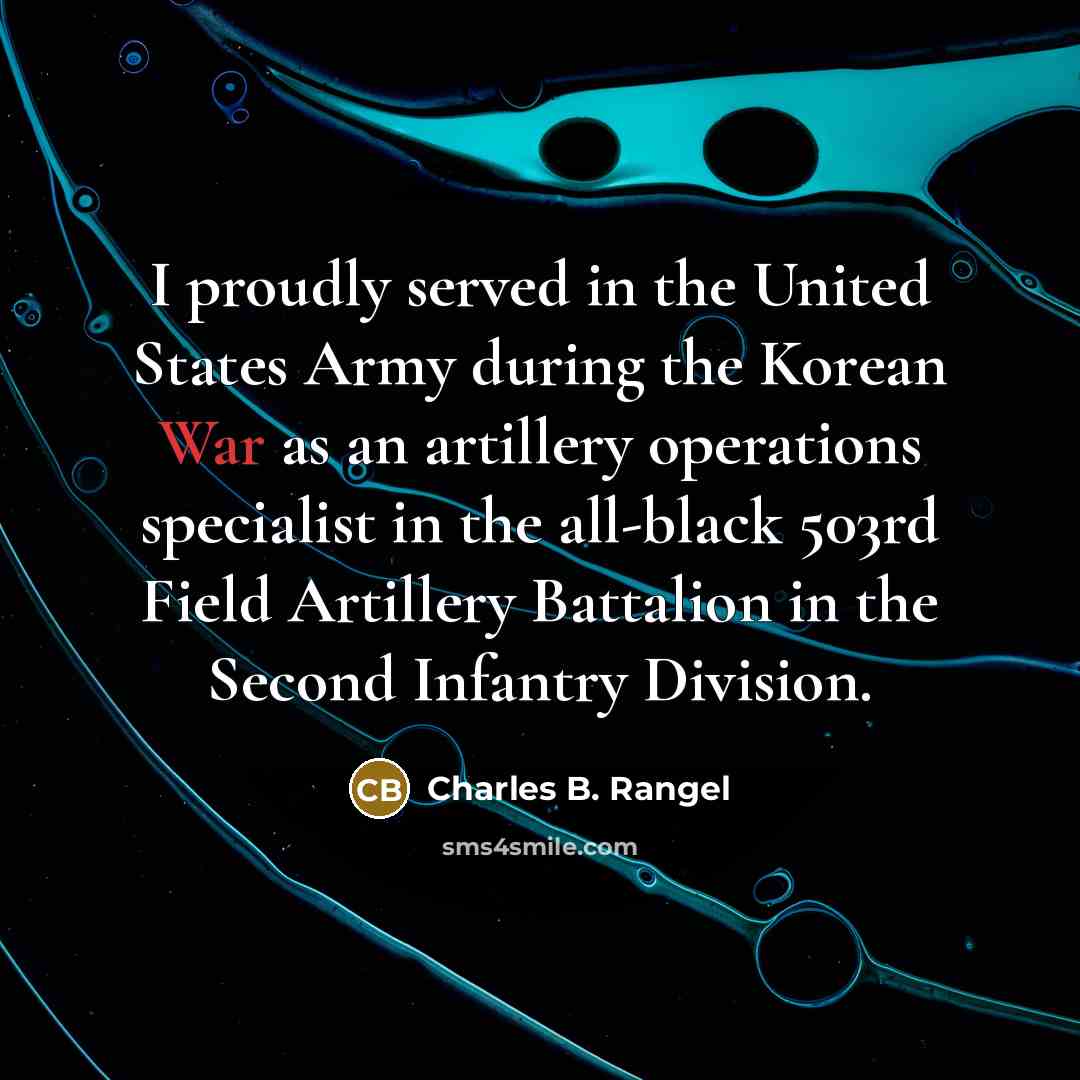 “I proudly served in the United States Army during the…” quote by Charles B. Rangel