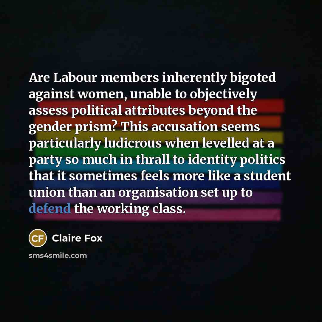 “Are Labour members inherently bigoted against women, unable to objectively…” quote by Claire Fox
