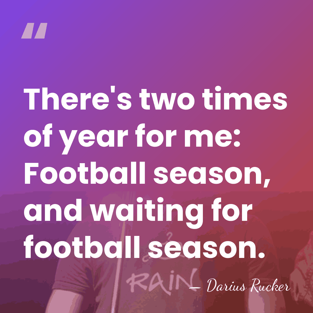 There's two times of year for me: Football season, and waiting for&hellip; - Darius Rucker