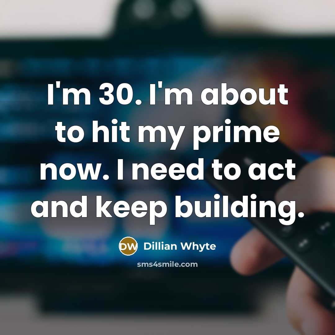 “I'm 30. I'm about to hit my prime now. I…” quote by Dillian Whyte