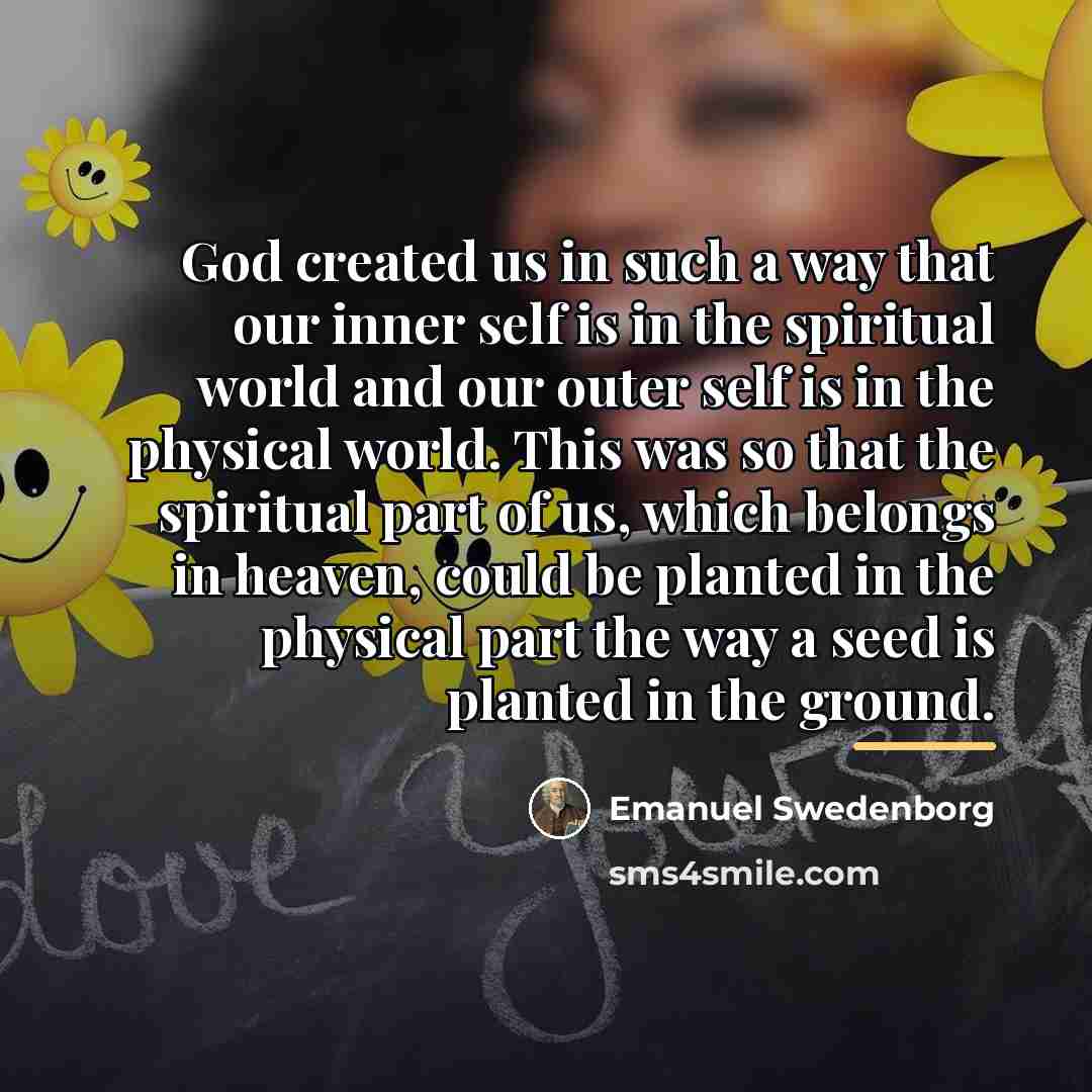 “God created us in such a way that our inner…” quote by Emanuel Swedenborg