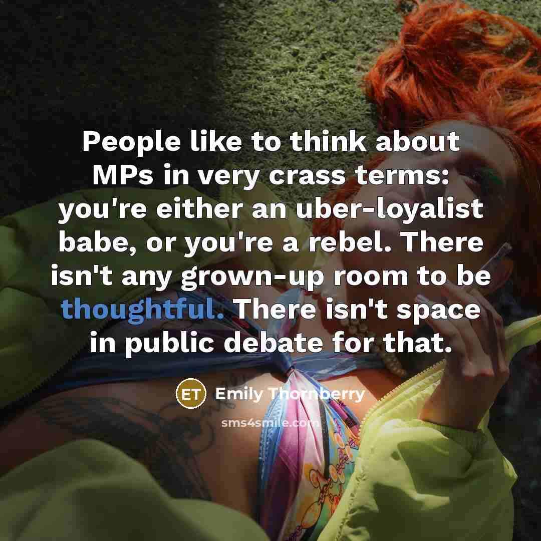 “People like to think about MPs in very crass terms:…” quote by Emily Thornberry