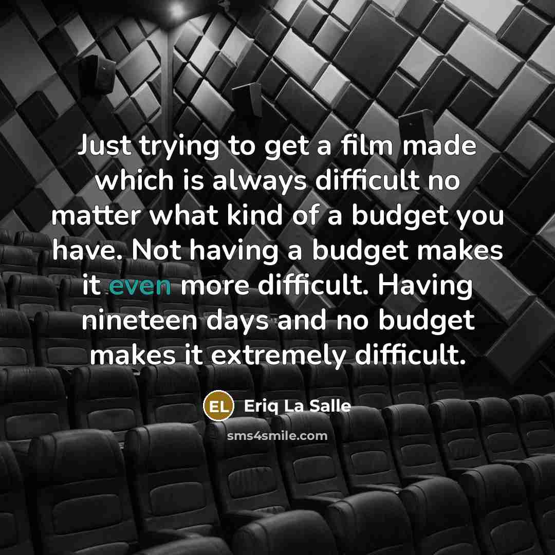“Just trying to get a film made which is always…” quote by Eriq La Salle