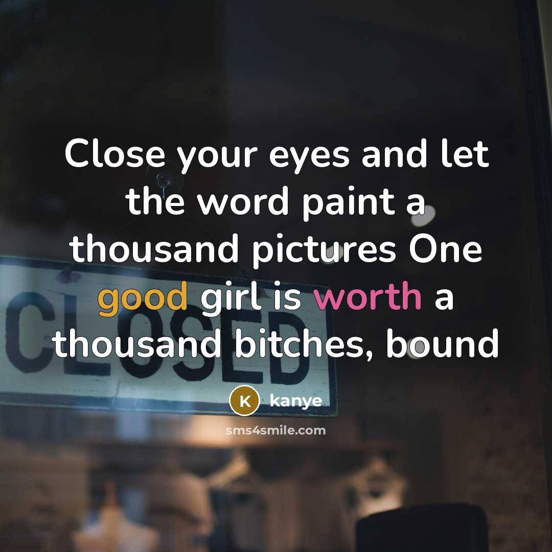 “Close your eyes and let the word paint a thousand…” quote by Kanye