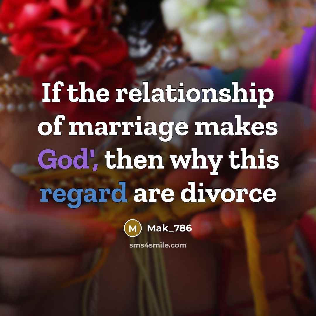 “If the relationship of marriage makes God', then why this…” quote by Mak_786