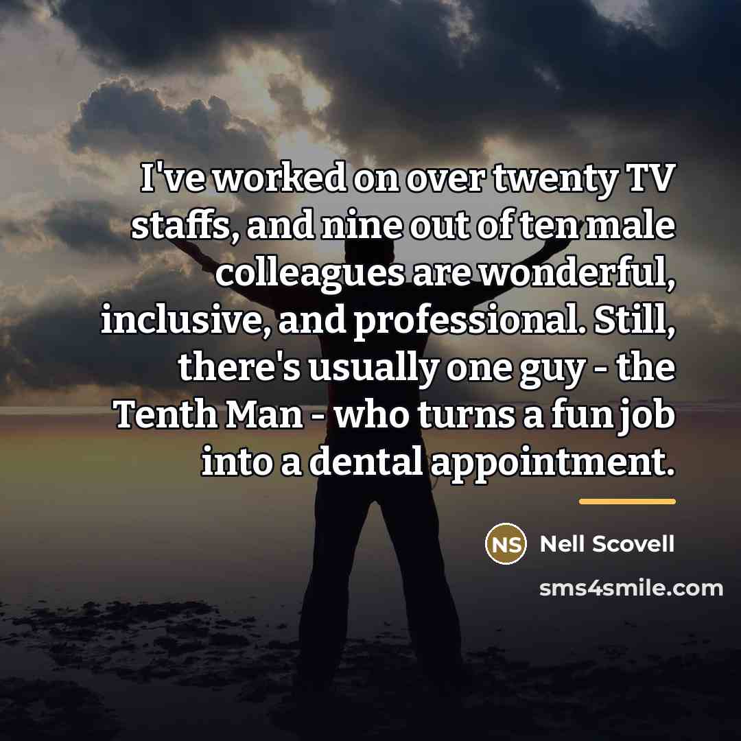 “I've worked on over twenty TV staffs, and nine out…” quote by Nell Scovell