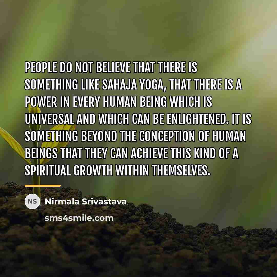 “People do not believe that there is something like Sahaja…” quote by Nirmala Srivastava