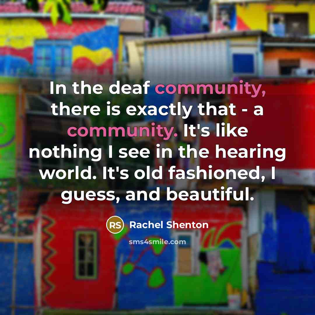 “In the deaf community, there is exactly that - a…” quote by Rachel Shenton