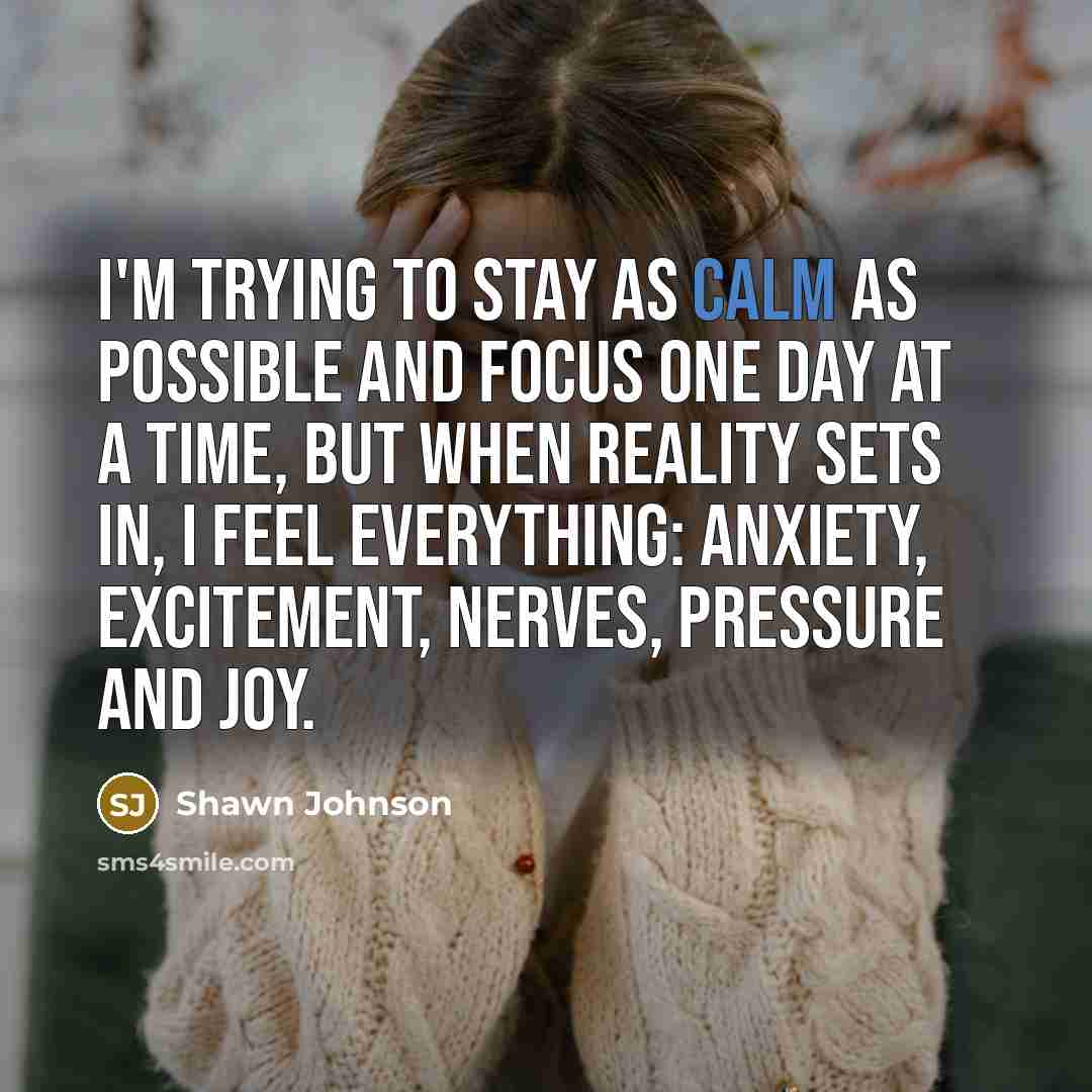 “I'm trying to stay as calm as possible and focus…” quote by Shawn Johnson