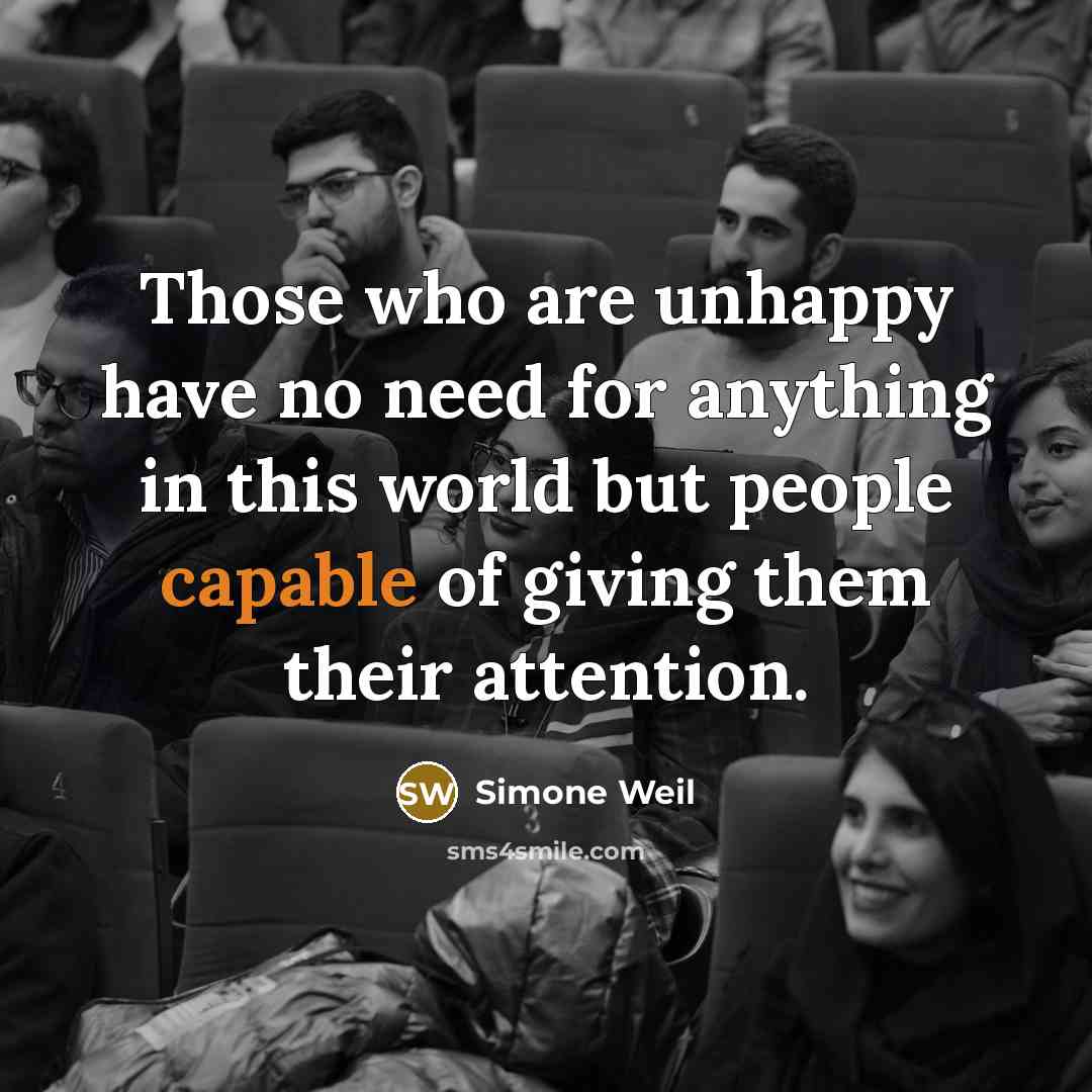 “Those who are unhappy have no need for anything in…” quote by Simone Weil