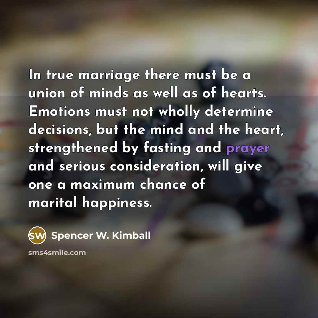 “In true marriage there must be a union of minds…” quote by Spencer W. Kimball