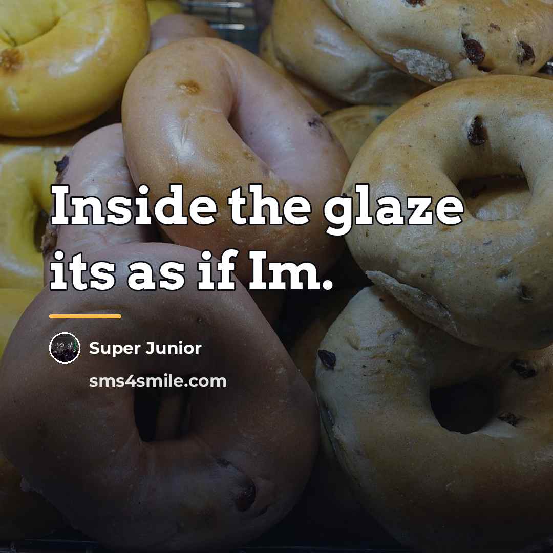 “Inside the glaze its as if Im.…” quote by Super Junior