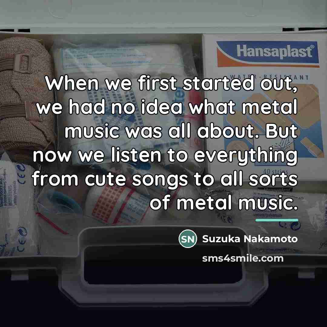 “When we first started out, we had no idea what…” quote by Suzuka Nakamoto