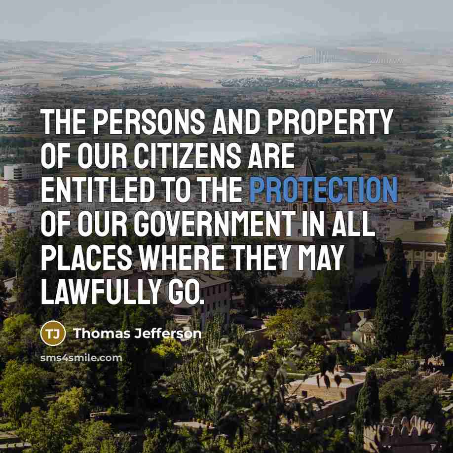 “The persons and property of our citizens are entitled to…” quote by Thomas Jefferson