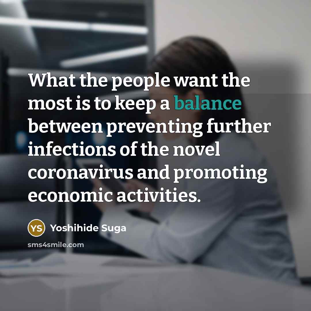 “What the people want the most is to keep a…” quote by Yoshihide Suga