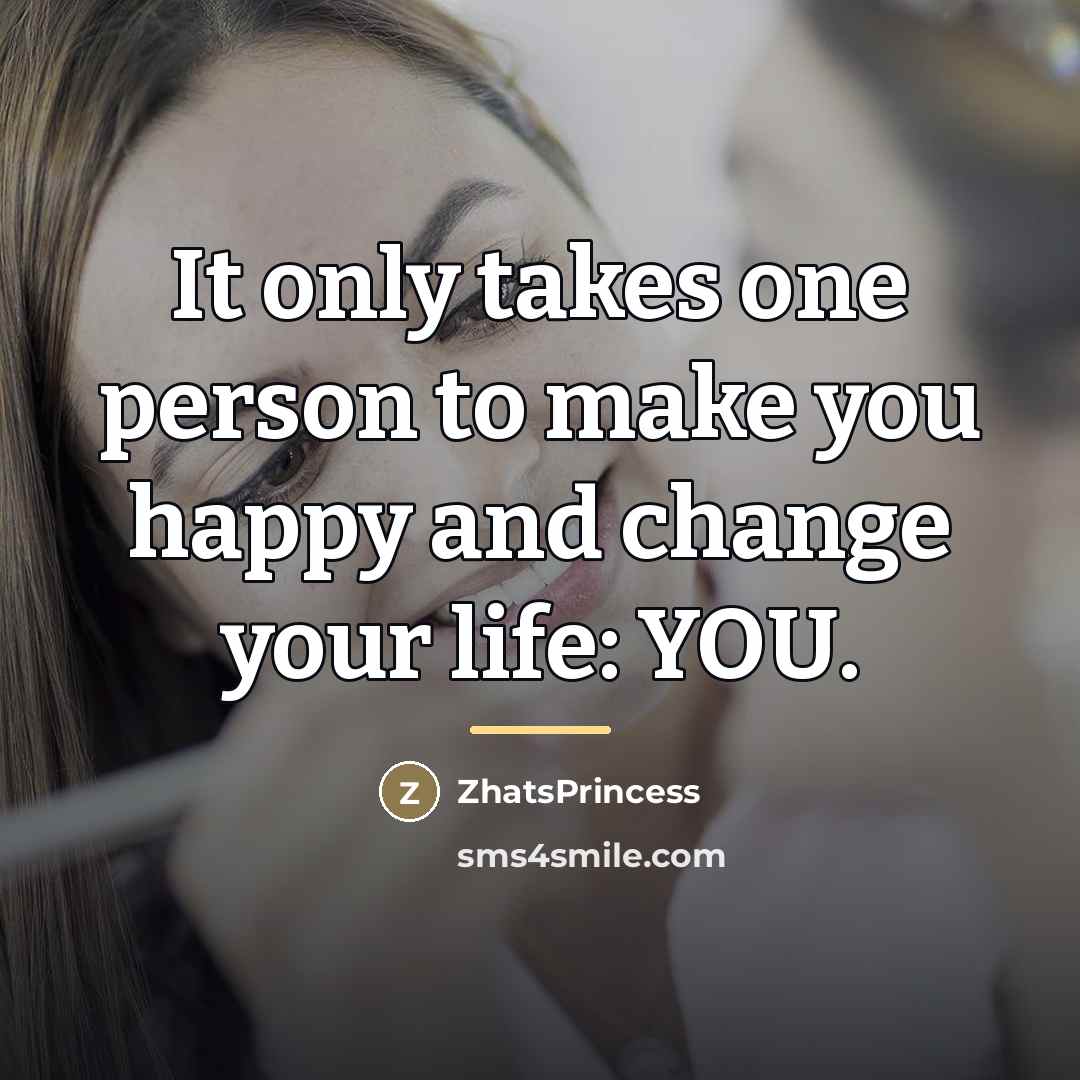 “It only takes one person to make you happy and…” quote by ZhatsPrincess