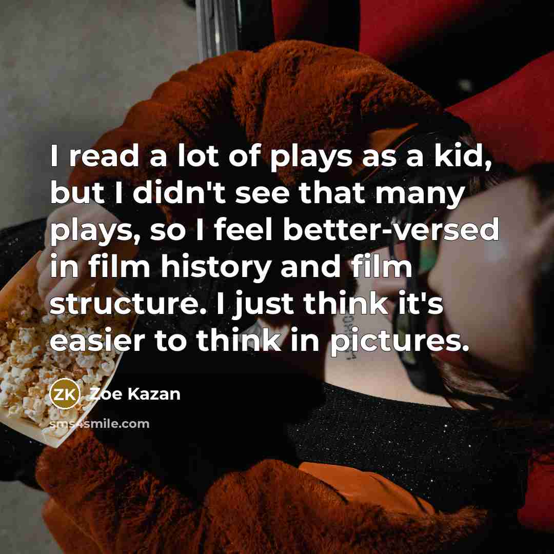 “I read a lot of plays as a kid, but…” quote by Zoe Kazan