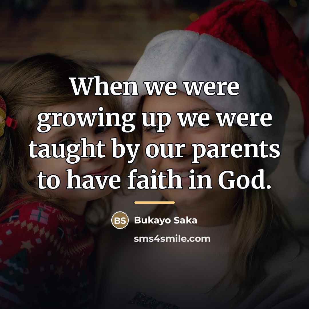 “When we were growing up we were taught by our…” quote by Bukayo Saka