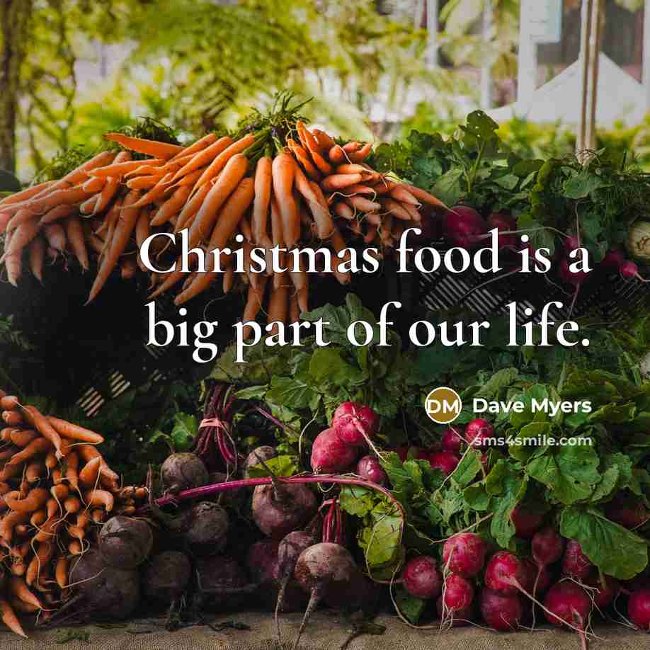 “Christmas food is a big part of our life.…” quote by Dave Myers