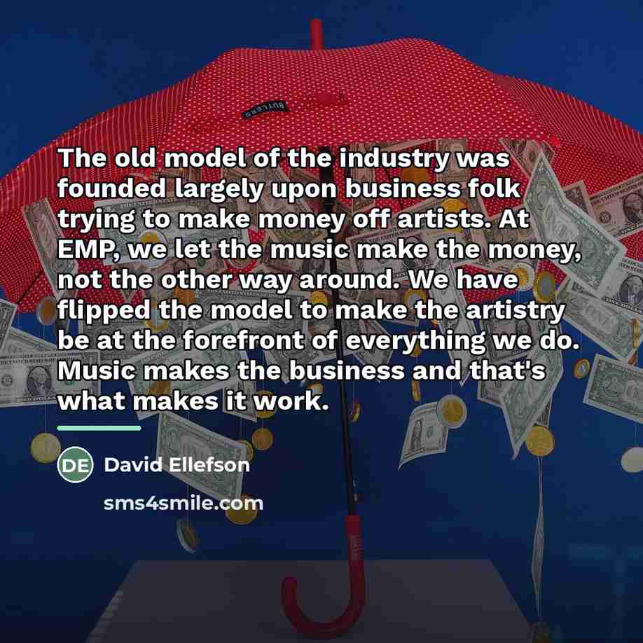 “The old model of the industry was founded largely upon…” quote by David Ellefson