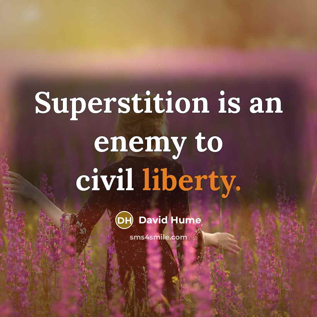 “Superstition is an enemy to civil liberty.…” quote by David Hume