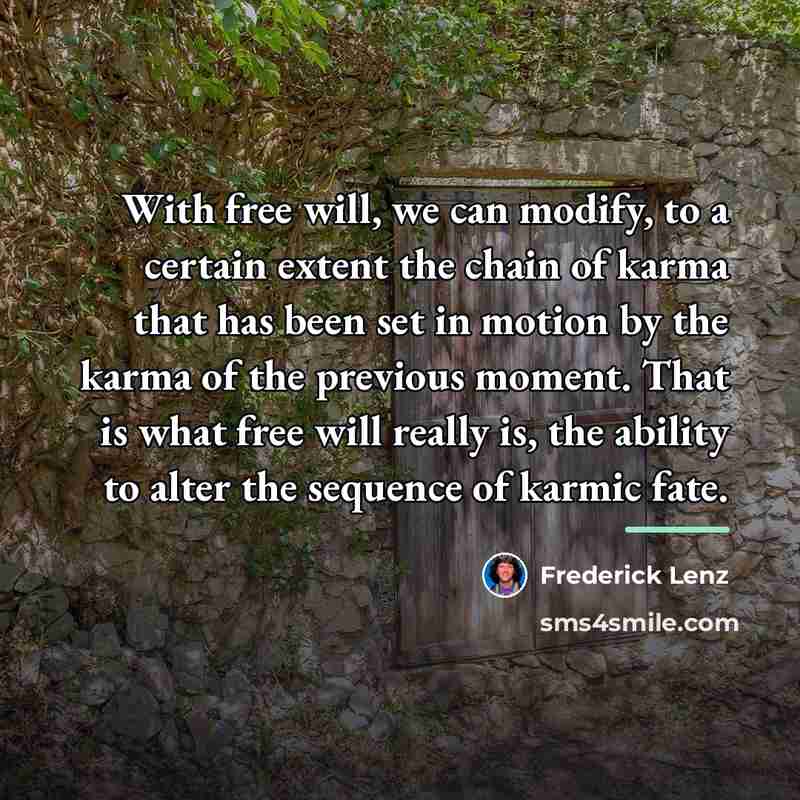 “With free will, we can modify, to a certain extent…” quote by Frederick Lenz