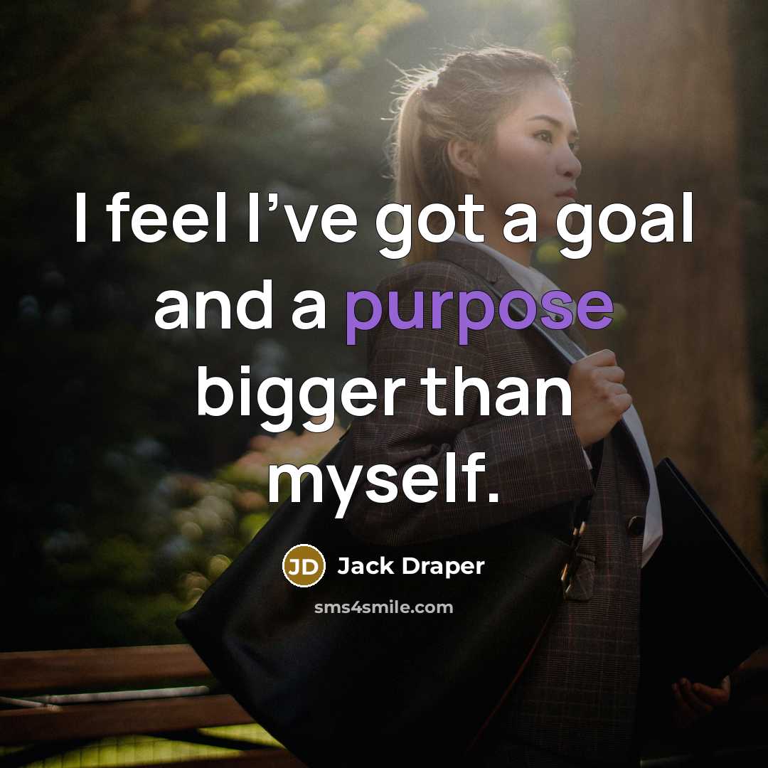 “I feel I've got a goal and a purpose bigger…” quote by Jack Draper