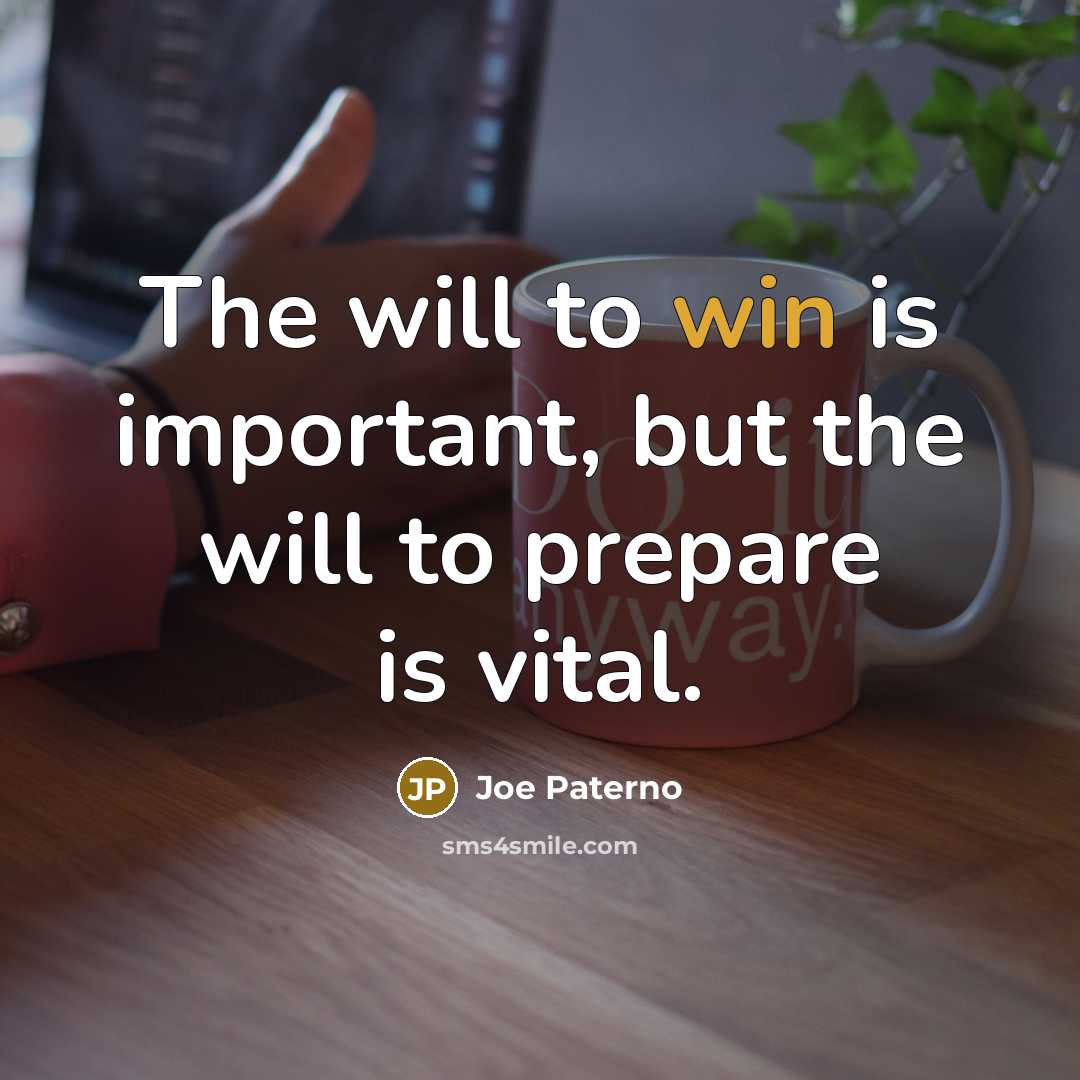 “The will to win is important, but the will to…” quote by Joe Paterno