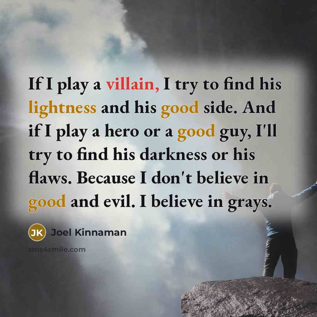 “If I play a villain, I try to find his…” quote by Joel Kinnaman