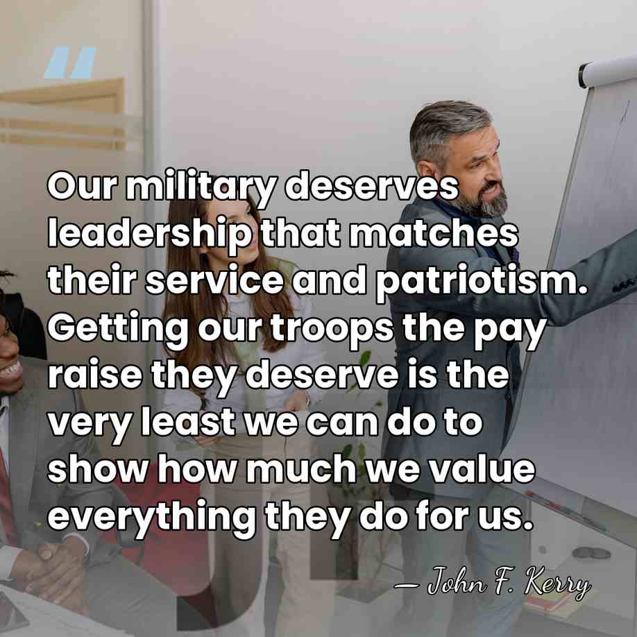 Our military deserves leadership that matches their service and patriotism. Getting our&hellip; - John F. Kerry