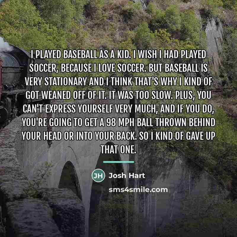 “I played baseball as a kid. I wish I had…” quote by Josh Hart
