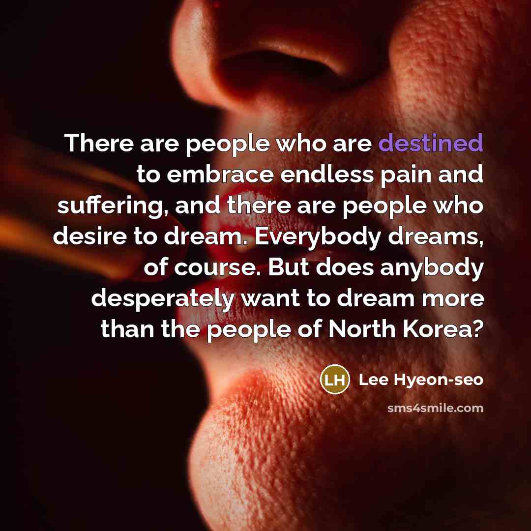 “There are people who are destined to embrace endless pain…” quote by Lee Hyeon-seo