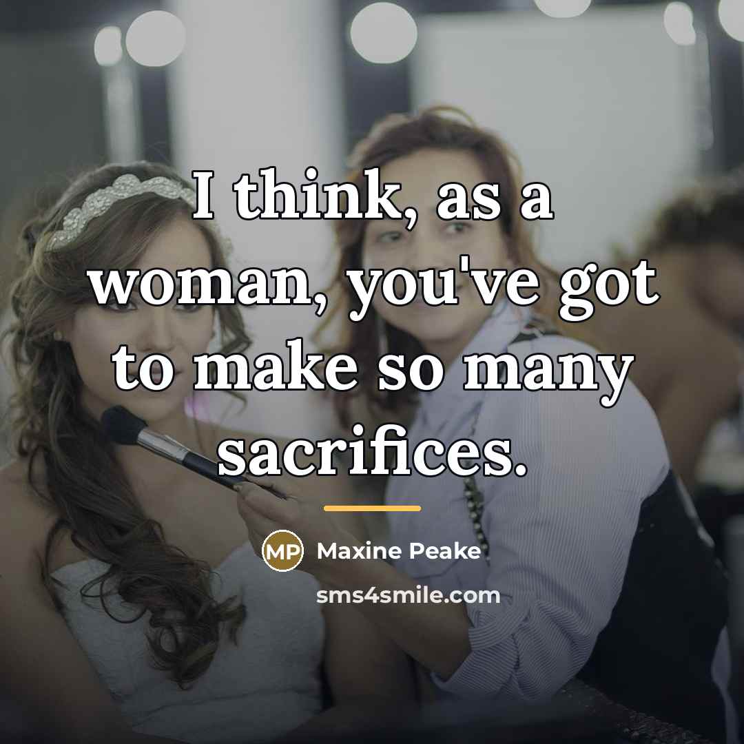 “I think, as a woman, you've got to make so…” quote by Maxine Peake
