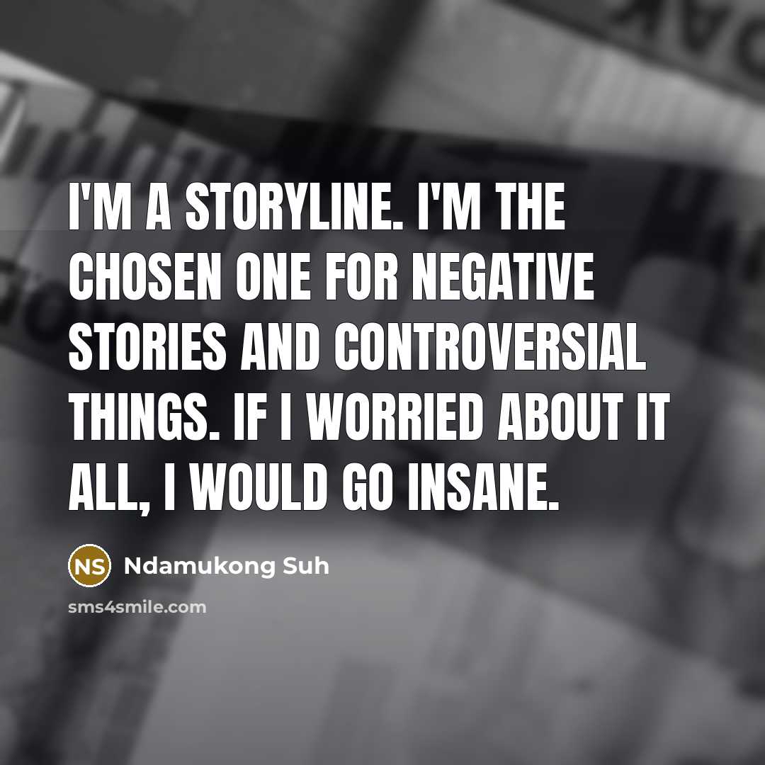 “I'm a storyline. I'm the chosen one for negative stories…” quote by Ndamukong Suh