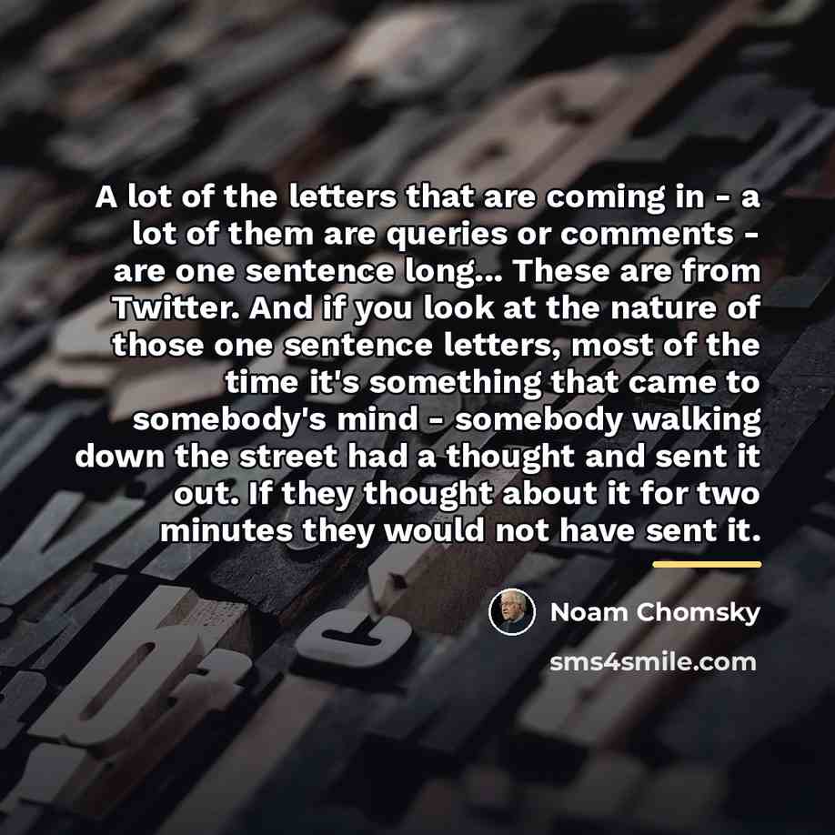 “A lot of the letters that are coming in -…” quote by Noam Chomsky