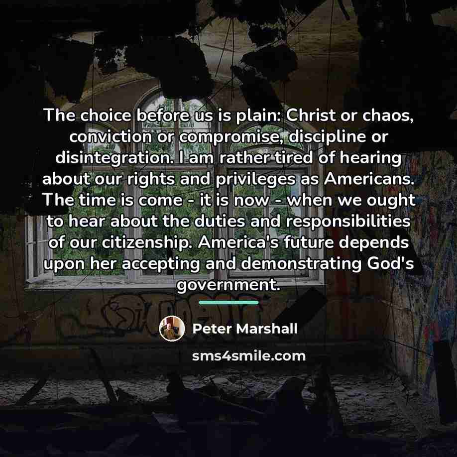 “The choice before us is plain: Christ or chaos, conviction…” quote by Peter Marshall