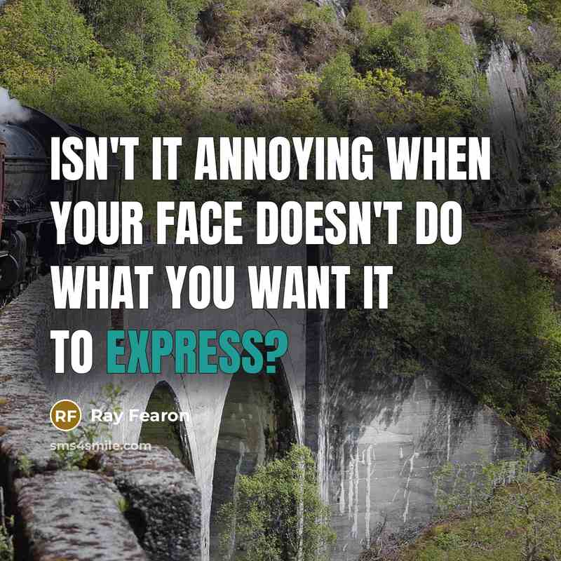 “Isn't it annoying when your face doesn't do what you…” quote by Ray Fearon
