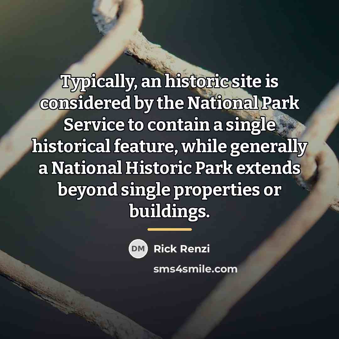 “Typically, an historic site is considered by the National Park…” quote by Rick Renzi