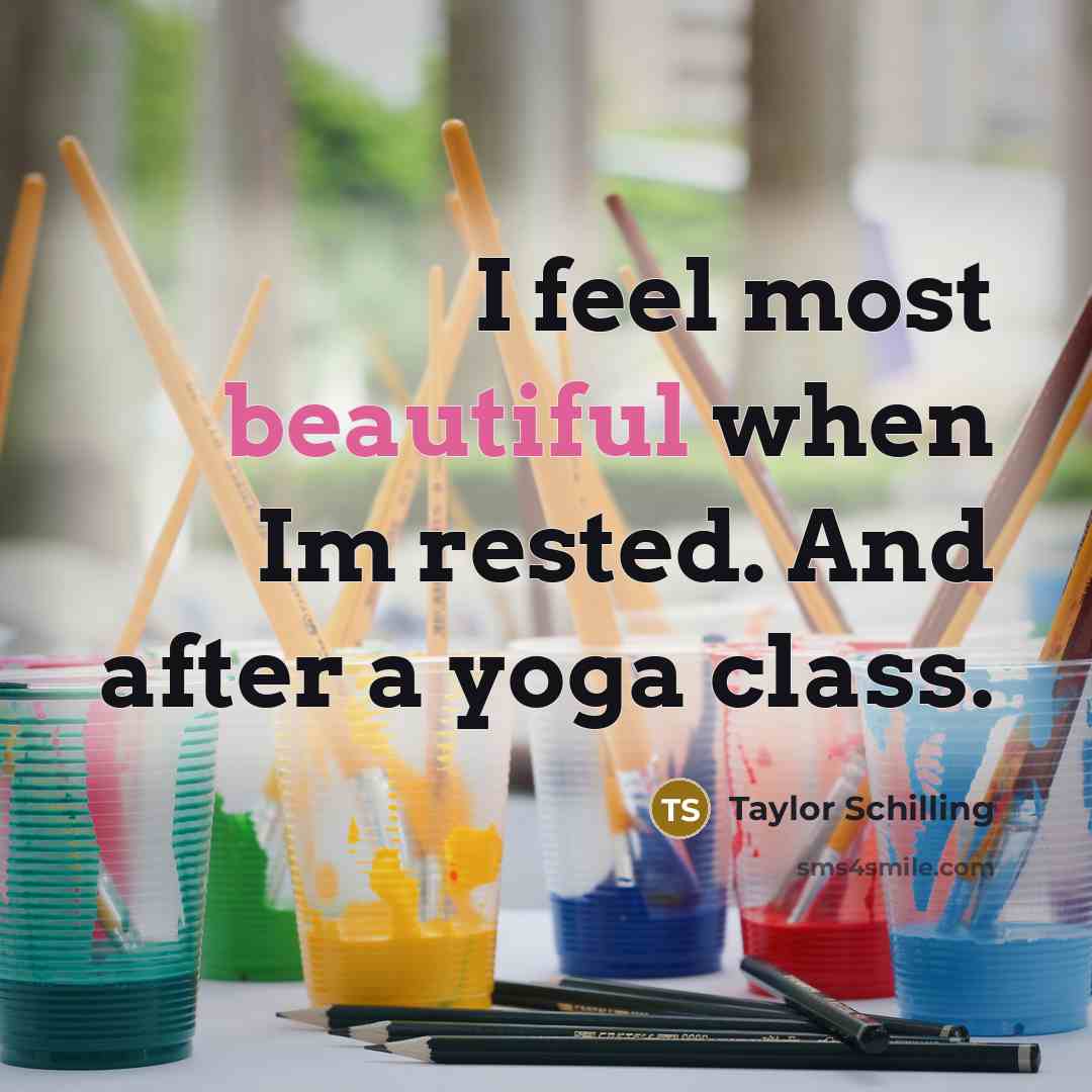 “I feel most beautiful when Im rested. And after a…” quote by Taylor Schilling