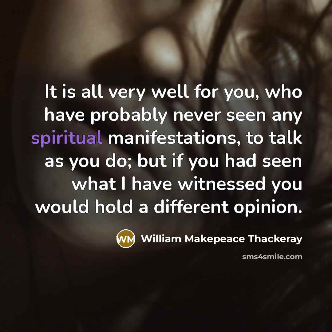 “It is all very well for you, who have probably…” quote by William Makepeace Thackeray